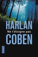 Ne t'eloigne pas