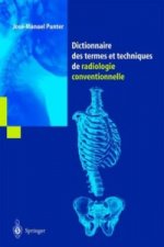 Dictionnaire des termes et techniques de radiologie conventionnelle