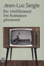 En vieillissant les hommes pleurent (Prix RTL-Lire 2012)