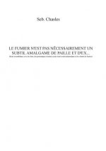 fumier n'est pas necessairement un subtil amalgame de paille et d'ex...