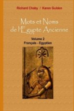 Mots et Noms de l'Egypte Ancienne