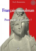 Français musulman - Perspectives d'avenir ?