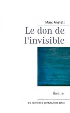 don de l'invisible