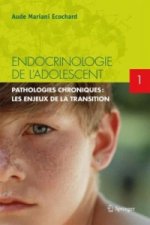 Endocrinologie de l'adolescent. Tome.1