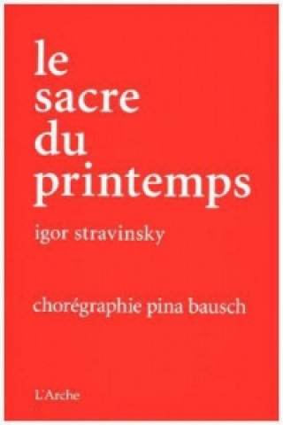 Pina Bausch: Le Sacre du printemps, 1 DVD + Buch