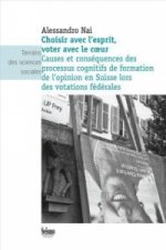 Choisir avec l'esprit, voter avec le coeur