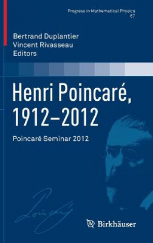 Henri Poincare, 1912-2012