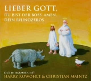 Lieber Gott, Du bist der Boss, Amen. Dein Rhinozeros, 2 Audio-CD