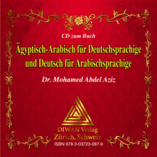 Audio-CD zum Buch: Ägyptisch-Arabisch für Deutschsprachige und Deutsch für Arabischsprachige, 1 Audio-CD