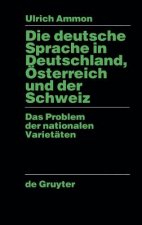 Die deutsche Sprache in Deutschland, OEsterreich und der Schweiz