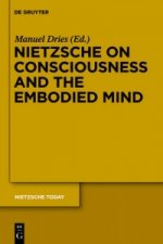 Nietzsche on Consciousness and the Embodied Mind