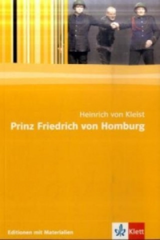 Heinrich von Kleist 'Prinz Friedrich von Homburg'
