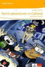 Tom's adventures in Catland and other stories