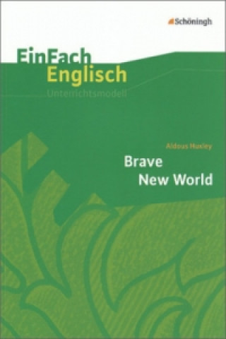 Aldous Huxley: Brave New World