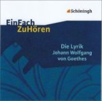 Die Lyrik Johann Wolfgang von Goethes, 1 Audio-CD, Audio-CD