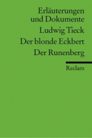 Ludwig Tieck 'Der blonde Eckbert / Der Runenberg'