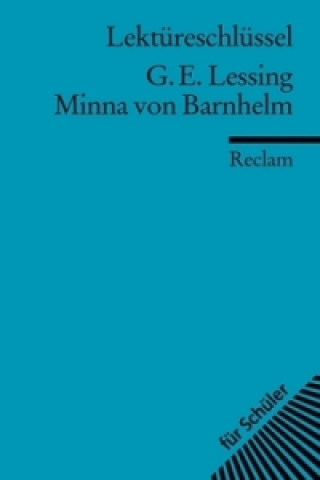 Lektüreschlüssel Gotthold Ephraim Lessing 'Minna von Barnhelm'