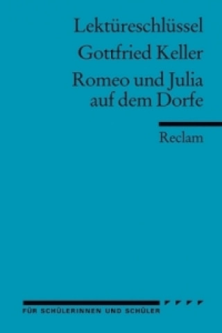Lektüreschlüssel Gottfried Keller 'Romeo und Julia auf dem Dorfe'