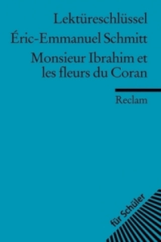 Lektüreschlüssel Eric-Emmanuel Schmitt 'Monsieur Ibrahim et les fleurs du Coran'
