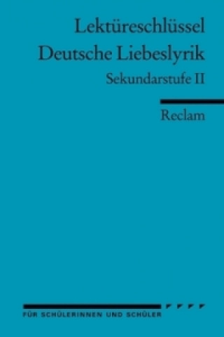 Lektüreschlüssel 'Deutsche Liebeslyrik'