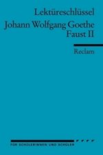 Lektüreschlüssel Johann Wolfgang von Goethe 'Faust II'