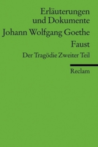 Johann Wolfgang Goethe 'Faust', Der Tragödie Zweiter Teil