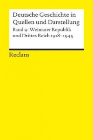 Deutsche Geschichte in Quellen und Darstellung. Bd.9
