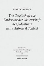 Gesellschaft zur Foerderung der Wissenschaft des Judentums in Its Historical Context
