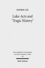 Luke-Acts and 'Tragic History'