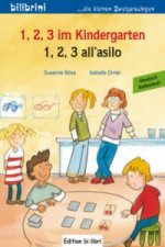 1, 2, 3 im Kindergarten, Deutsch-Italienisch. 1, 2, 3 all' asilo