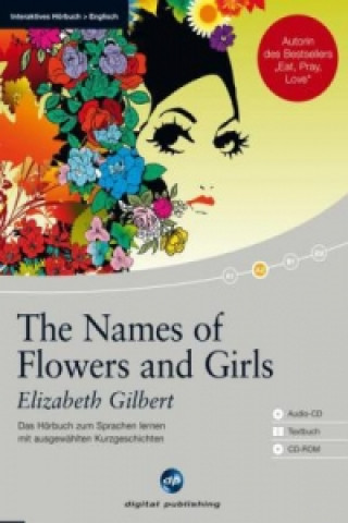 The Names of Flowers and Girls, 1 Audio-CD + Textbuch + 1 CD-ROM