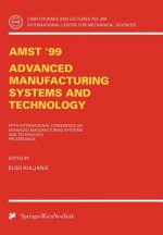 AMST'99 - Advanced Manufacturing Systems and Technology
