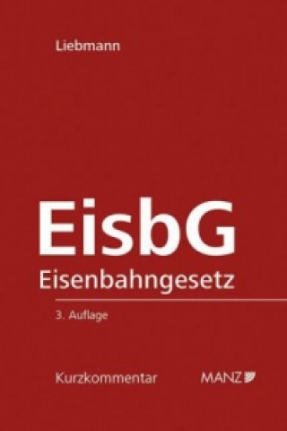 EisbG Eisenbahngesetz 1957, Kommentar (f. Österreich)