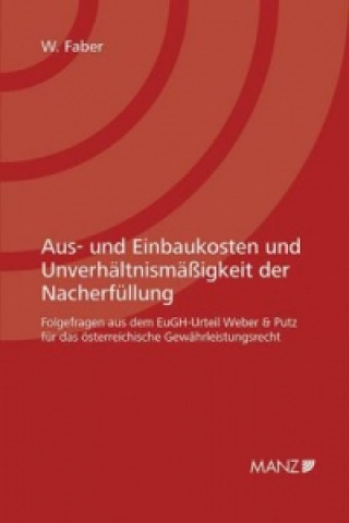 Aus- und Einbaukosten und Unverhältnismäßigkeit der Nacherfüllung (f. Österreich)