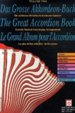 Das Grosse Akkordeon-Buch. The Great Accordion Book. Le Grand Album pour l' Accordeon. Vol.2