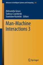 Man-Machine Interactions 3