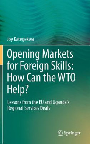 Opening Markets for Foreign Skills: How Can the WTO Help?