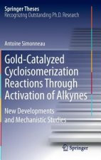 Gold-Catalyzed Cycloisomerization Reactions Through Activation of Alkynes