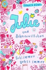 Julie und Schneewittchen - Schlimmer geht's immer