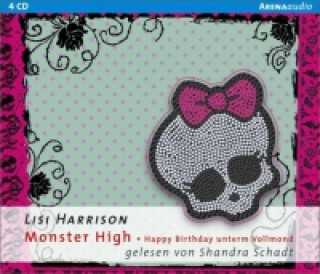 Monster High - Happy Birthday unterm Vollmond, 4 Audio-CDs
