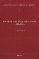 Schriften zum Rheinischen Recht 1998-2008