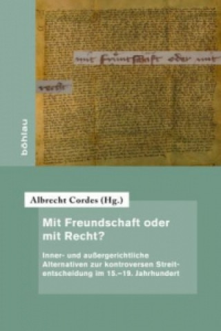 Mit Freundschaft oder mit Recht?