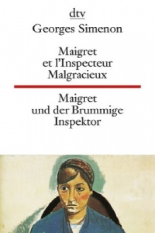 Maigret et l'Inspecteur Malgracieux Maigret und der Brummige Inspektor. Maigret und der Brummige Inspektor
