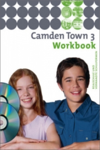 Camden Town - Ausgabe Realschule und verwandte Schulformen - Workbook, m. Audio-CD u. CD-ROM 'Multimedia-Sprachtrainer'. Bd.3