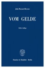 Vom Gelde. A Treatise on Money
