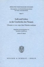 Leib und Leben in der Geschichte der Neuzeit / L'homme et son corps dans l'histoire moderne.