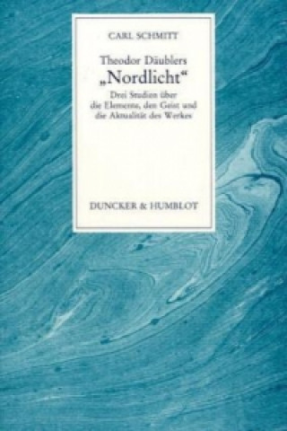 Theodor Däublers »Nordlicht«.