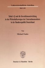 Tobin's Q und die Investitionsentwicklung in den Wirtschaftszweigen des Unternehmenssektors in der Bundesrepublik Deutschland.