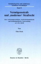 Vermögensstrafe und »modernes« Strafrecht.