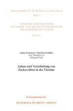 Anbau und Verarbeitung von Zuckerrüben in der Ukraine.